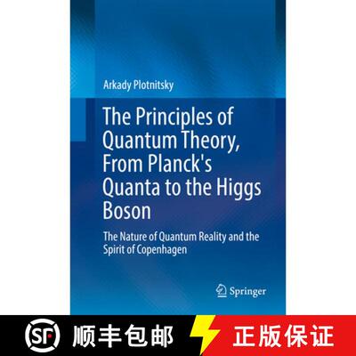 【3-4周达】精装 The Principles of Quantum Theory, From Planck's Quanta to the Higgs Boson : The Natur... [9783319320663]