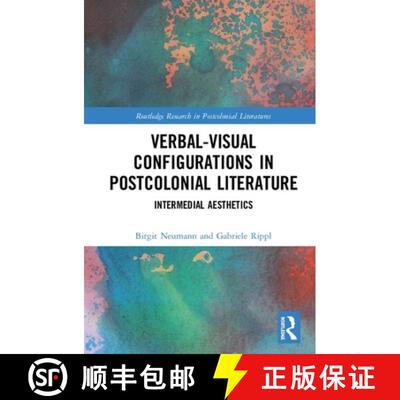 【3-4周达】精装 Verbal-Visual Configurations in Postcolonial Literature : Intermedial Aesthetics [9780367360146]