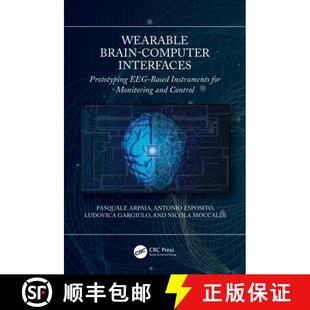 【3-4周达】Wearable Brain-Computer Interfaces: Prototyping EEG-Based Instruments for Monitoring and C... [9781032204994]