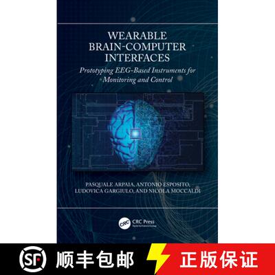 【3-4周达】Wearable Brain-Computer Interfaces: Prototyping EEG-Based Instruments for Monitoring and C... [9781032204994]