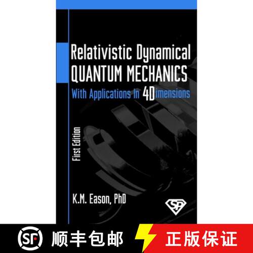 【3-4周达】精装 Relativistic Dynamical Quantum Mechanics: With Applications In Four Dimensions [9780578578453]
