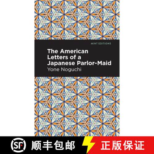 【3-4周达】The American Letters of a Japanese Parlor-Maid [9781513282480]