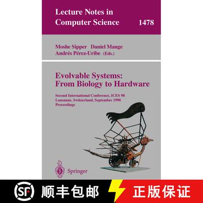 【3-4周达】Evolvable Systems, from Biology to Hardware: Second International Conference, ICES '98, La... [9783540649540]