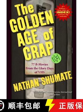 【3-4周达】The Golden Age of Crap: 77 B-Movies From the Glory Days of VHS [9781087866802]