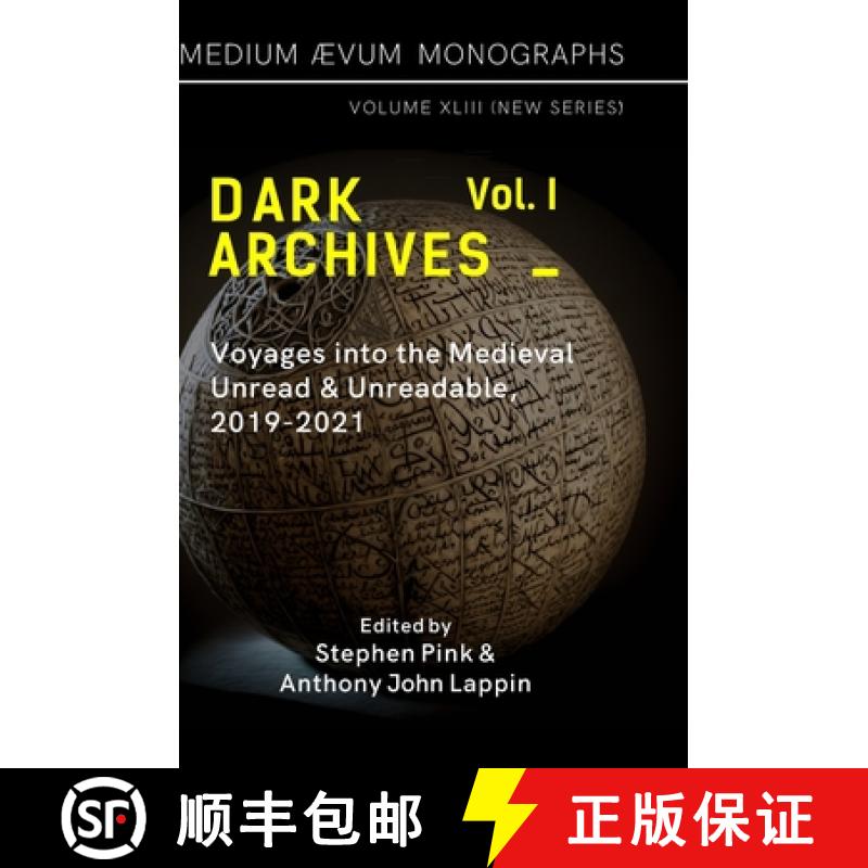 【3-4周达】Dark Archives: Volume I. Voyages into the Medieval Unread and Unreadable, 2019-2021 [9781911694137]