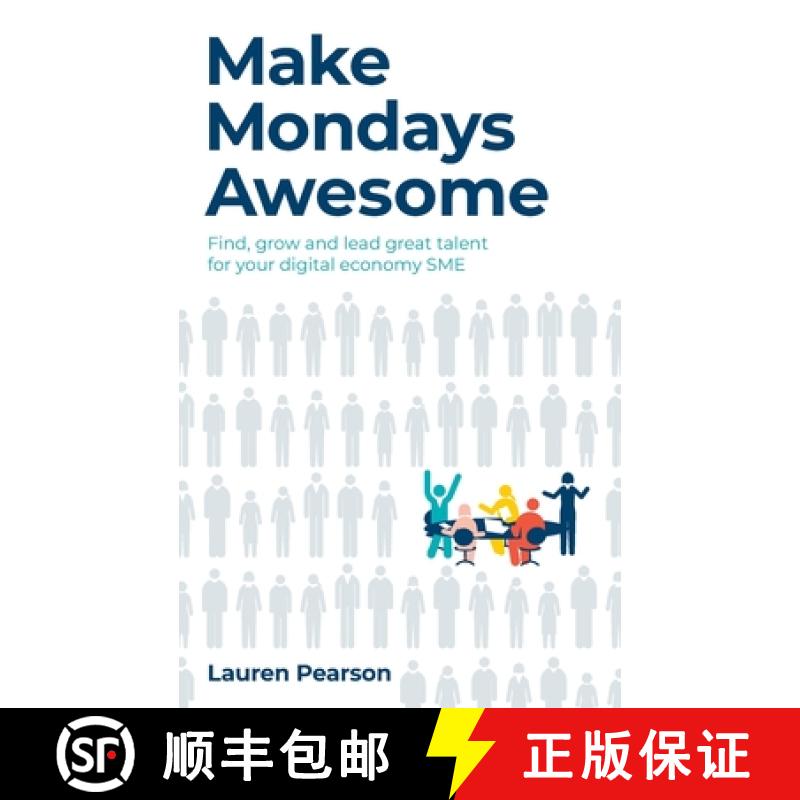【3-4周达】Make Mondays Awesome: Find, Grow and Lead Great Talent for Your Digital Economy SME [9781781338414]