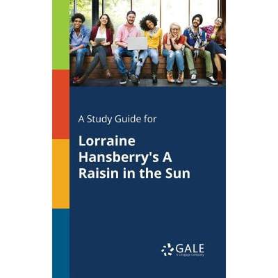 【4周达】A Study Guide for Lorraine Hansberry's A Raisin in the Sun [9781375399234]