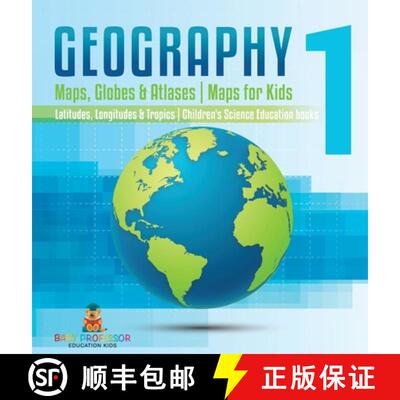 【3-4周达】精装 Geography 1 - Maps, Globes & Atlases | Maps for Kids - Latitudes, Longitudes & Tropic... [9798869402424]