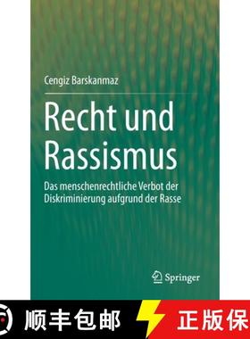 【3-4周达】Recht und Rassismus : Das menschenrechtliche Verbot der Diskriminierung aufgrund der Rasse [9783662597453]