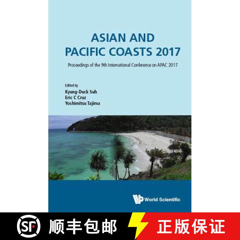 【3-4周达】Asian and Pacific Coasts 2017 - Proceedings of the 9th International Conference on Apac 2017 [9789813233805]