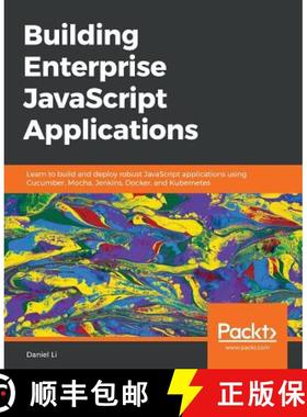 【3-4周达】Building Enterprise JavaScript Applications: Learn to build and deploy robust JavaScript a... [9781788477321]