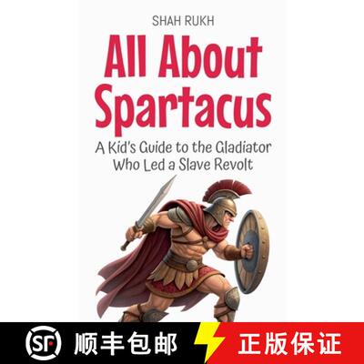 【3-4周达】All About Spartacus: A Kid's Guide to the Gladiator Who Led a Slave Revolt [9798231161560]