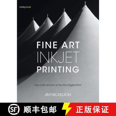 【3-4周达】Fine Art Inkjet Printing: The Craft and Art of the Fine Digital Print [9781681982069]