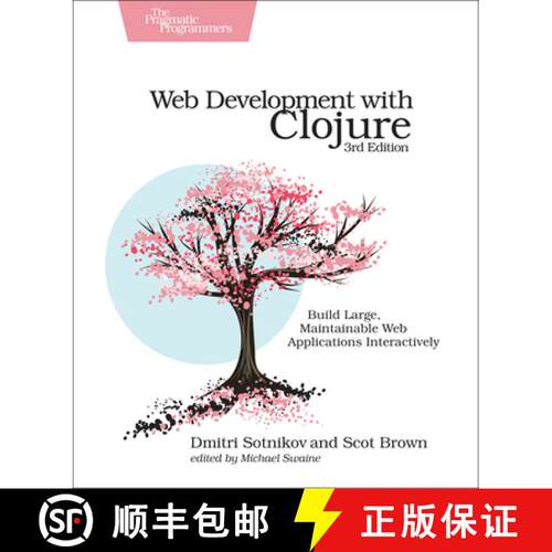 【3-4周达】Web Development with Clojure : Build Large, Maintainable Web Applications Interactively [9781680506822]