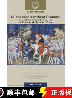 【3-4周达】La Prinse Et Mort Du Roy Richart d'Angleterre, Based on British Library MS Harley 1319, an... [9781009387248]