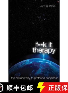 【3-4周达】Fuck It Therapy: The Profane Way to Profound Happiness [9781781800010]