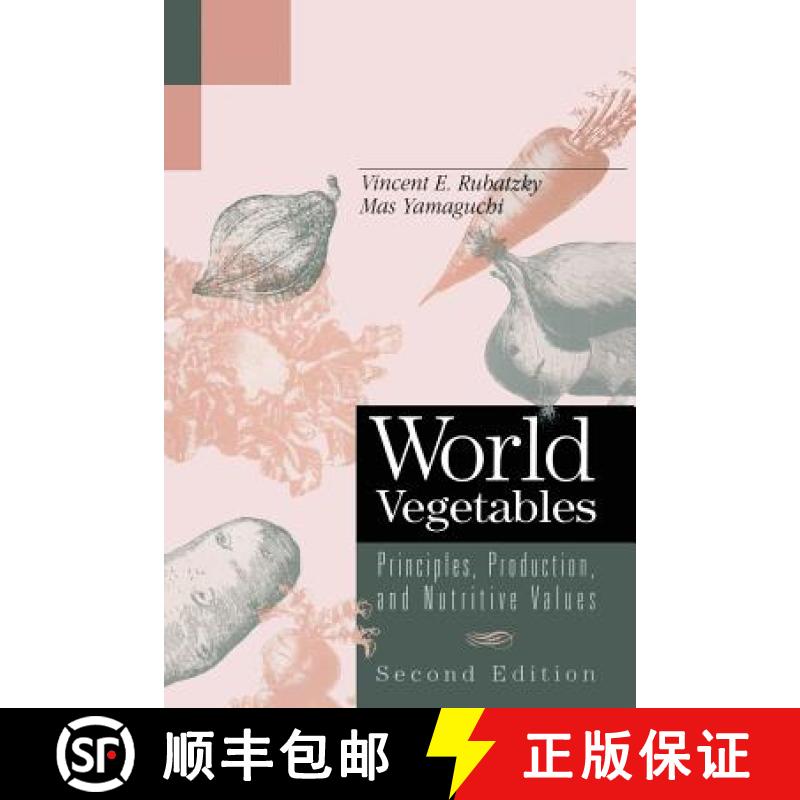 【3-4周达】World Vegetables: Principles, Production, and Nutritive Values [9781461377566]