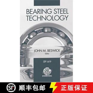 现货 精装 Bearing Steel Technology (Astm Special Technical Publication// Stp) [9780803128941]