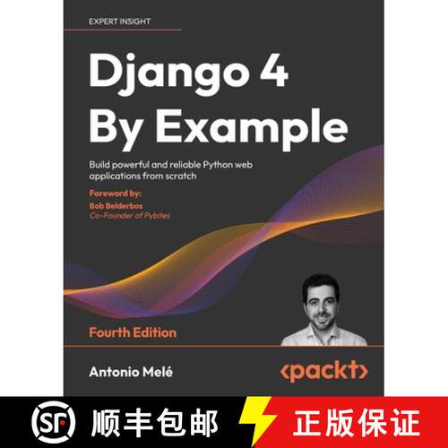 预订 Django 4 By Example - Fourth Edition: Build powerful and reliable Python web applications from s... [9781801813051]