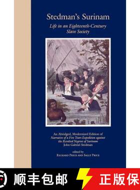 【3-4周达】Stedman's Surinam: Life in an Eighteenth-Century Slave Society. An Abridged, Modernized Ed... [9780801842603]