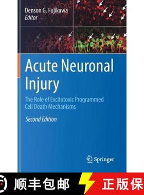 【3-4周达】Acute Neuronal Injury : The Role of Excitotoxic Programmed Cell Death Mechanisms [9783319774947]