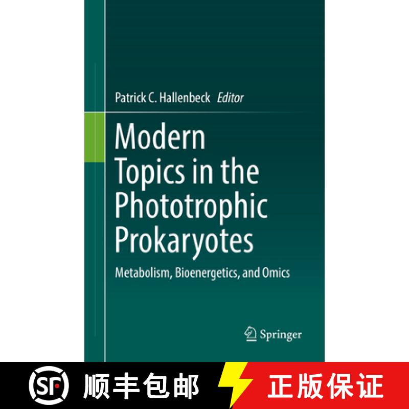 【3-4周达】Modern Topics in the Phototrophic Prokaryotes: Metabolism, Bioenergetics, and Omics [9783319513638]