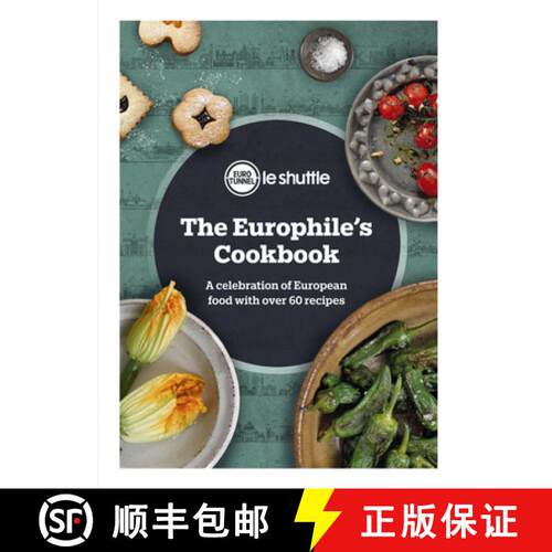 【3-4周达】精装 The Europhile's Cookbook: A Celebration of European Food with Over 60 Recipes [9781529103304]
