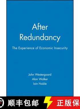 【3-4周达】After Redundancy - The Experience Of Economic Insecurity [Wiley社会学] [9780745601519]
