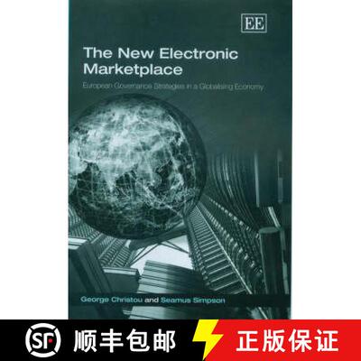 【3-4周达】精装 New Electronic Marketplace: European Governance Strategies in a Globalising Economy: ... [9781845422745]