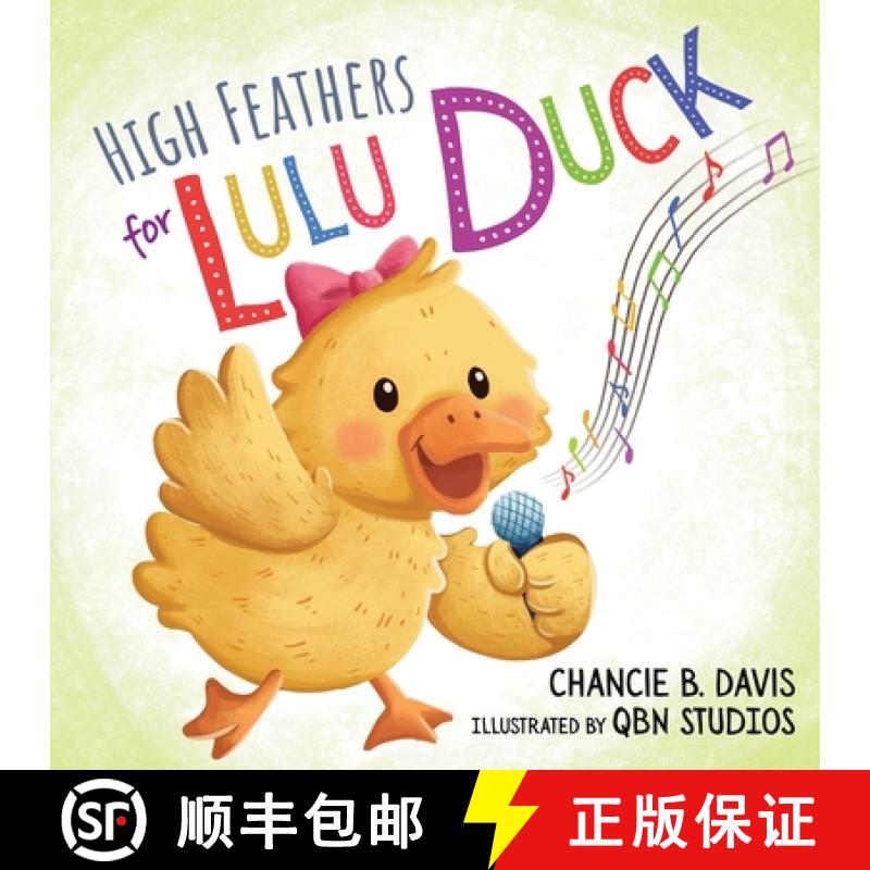 【2-3周达】High Feathers for Lulu Duck: Lulu Duck learns to sing her ABC's before quacking up. [9798987606001]
