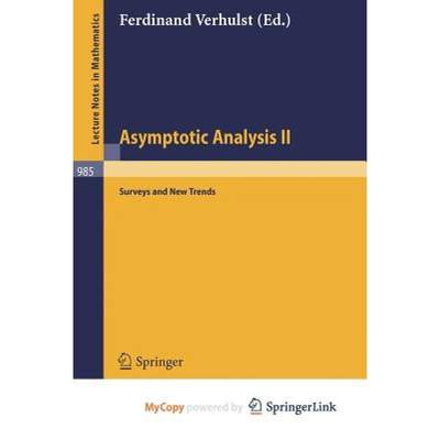 【4周达】Asymptotic Analysis II : Surveys and New Trends [9783662174746]