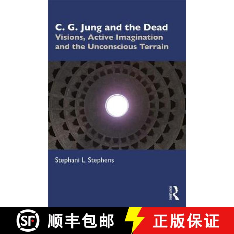【3-4周达】C. G. Jung and the Dead : Visions, Active Imagination and the Unconscious Terrain [9780815366140]
