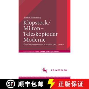 【3-4周达】Klopstock/Milton - Teleskopie der Moderne: Eine Transversale der europäischen Literatur (... [9783476046833]