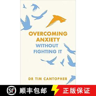 【3-4周达】Overcoming Anxiety Without Fighting It: The powerful self help book for anxious people fro... [9781847094988]