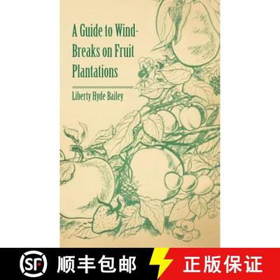 【3-4周达】A Guide to Wind-Breaks on Fruit Plantations [9781446537602]