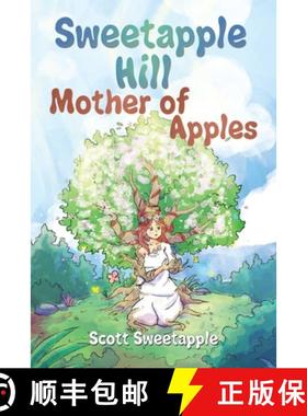 【3-4周达】Sweetapple Hill: Mother of Apples [9781787880221]