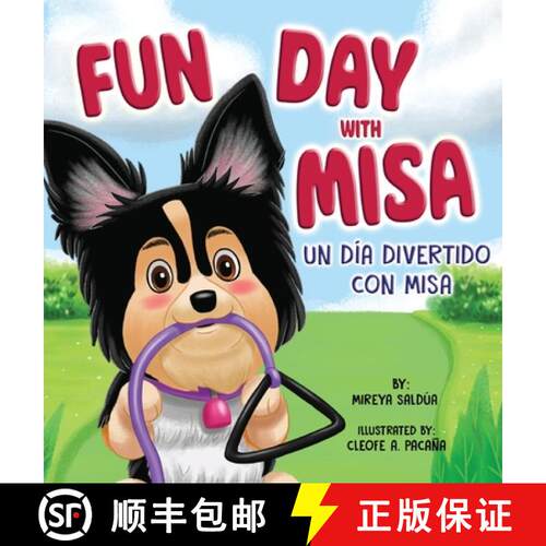 【3-4周达】精装 Fun Day with Misa (Un día divertido con Misa): A Bilingual Children's Book About a L... [9781966001003]