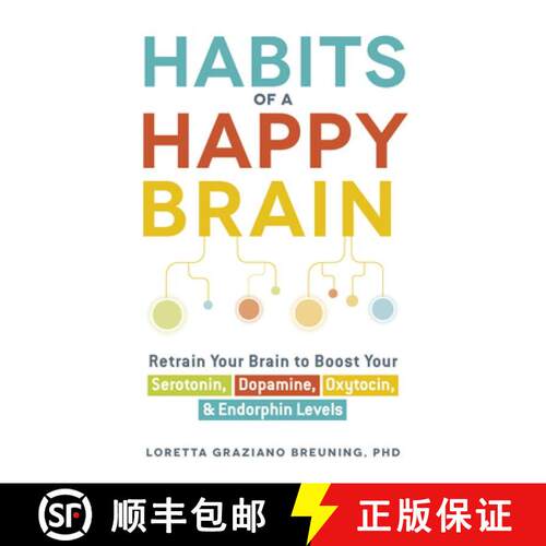 【3-4周达】Habits of a Happy Brain : Retrain Your Brain to Boost Your Serotonin, Dopamine, Oxytocin, ... [9781440590504]