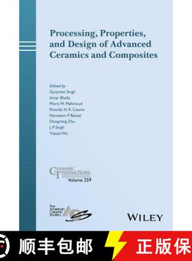 【3-4周达】Processing, Properties, And Design Of Advanced Ceramics And Composites: Ceramic Transactio... [9781119323648]