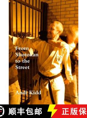 【3-4周达】From Shotokan to the Street [9781326297893]