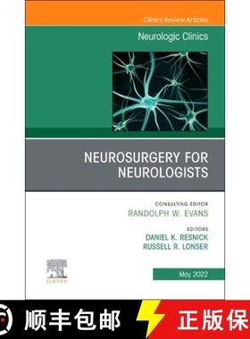 【3-4周达】Neurosurgery for Neurologists, an Issue of Neurologic Clinics: Volume 40-2 [9780323897082]