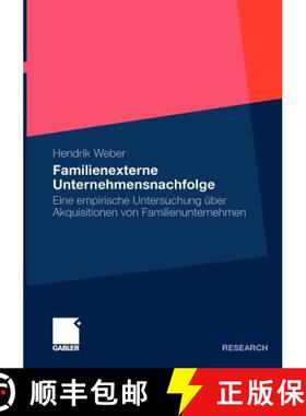 【3-4周达】Familienexterne Unternehmensnachfolge : Eine empirische Untersuchung über Akquisitionen v... [9783834920454]