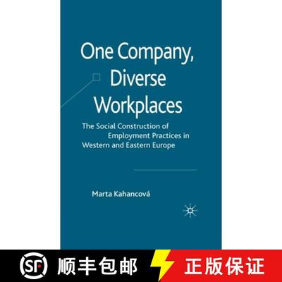 【3-4周达】One Company, Diverse Workplaces : The Social Construction of Employment Practices in Weste... [9781349368280]