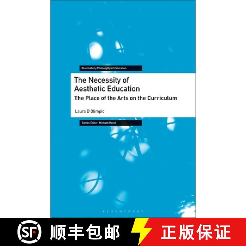 【3-4周达】The Necessity of Aesthetic Education: The Place of the Arts on the Curriculum [9781350120907]