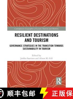 【3-4周达】Resilient Destinations and Tourism : Governance Strategies in the Transition towards Susta... [9781138061774]
