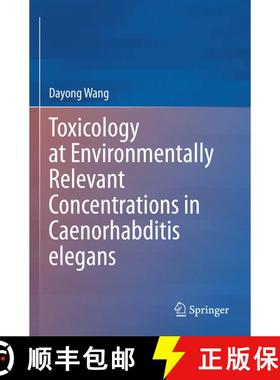 【3-4周达】Toxicology at Environmentally Relevant Concentrations in Caenorhabditis elegans [9789811667480]