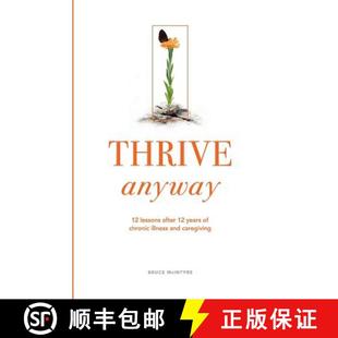 Anyway After Thrive and 9780985103828 Illness 4周达 Years Lessons Caregiving Chronic