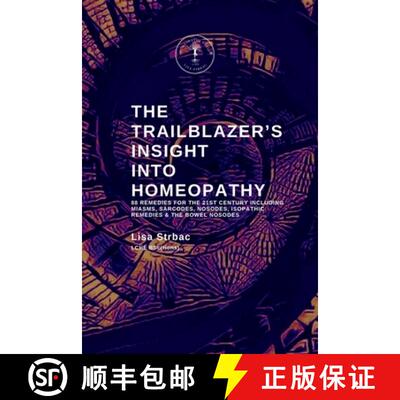 【3-4周达】The Trailblazer's Insight Into Homeopathy: 88 Remedies for the 21st Century Including Mias... [9781399998239]