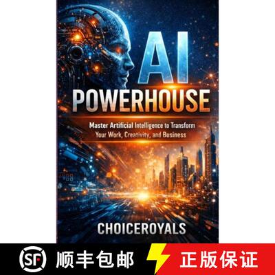 【3-4周达】AI Powerhouse: Master Artificial Intelligence to Transform Your Work , Creativity, and Bus... [9798349311321]