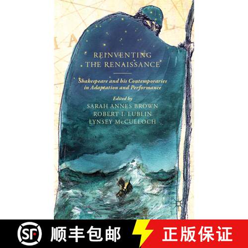 【3-4周达】精装 Reinventing the Renaissance: Shakespeare and his Contemporaries in Adaptation and Per... [9780230313859]